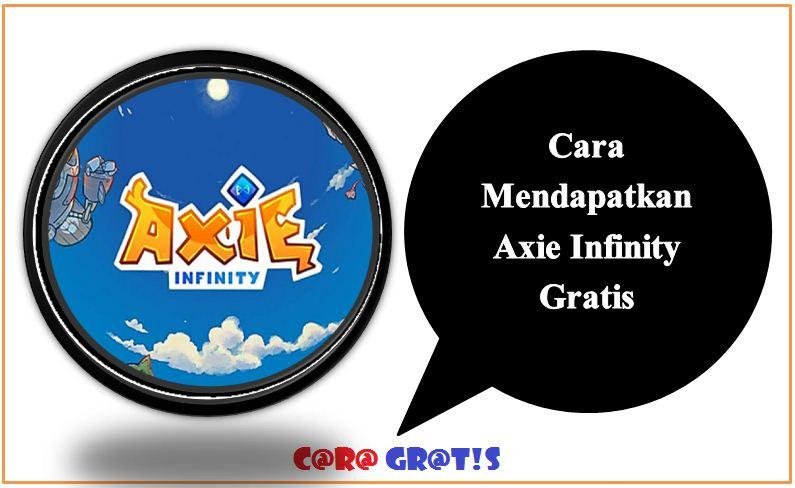 Cara Mendapatkan Axie Infinity Gratis