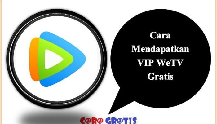 Cara Mendapatkan VIP WeTV Gratis