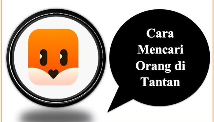 Cara Mencari Orang di Tantan