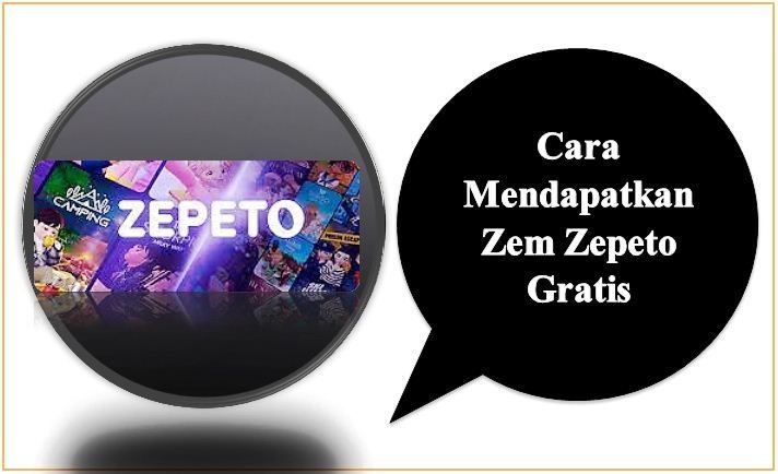 Cara Mendapatkan Zem Zepeto Gratis