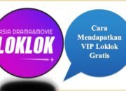 Cara Mendapatkan VIP Loklok Gratis