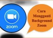 Cara Mengganti Background Zoom di HP, iPhone & Laptop