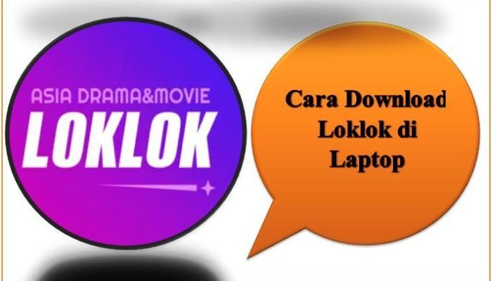 Cara Download Loklok di Laptop