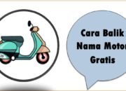 Cara Balik Nama Motor Gratis