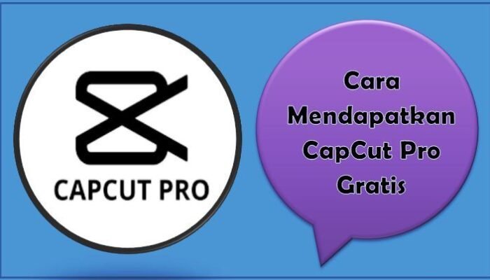 Cara Mendapatkan CapCut Pro Gratis