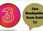 Cara Mendapatkan Kuota Gratis Tri