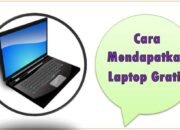 Cara Mendapatkan Laptop Gratis