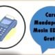 Cara Mendapatkan Mesin EDC BRI Gratis