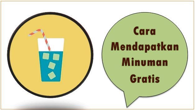 Cara Mendapatkan Minuman Gratis