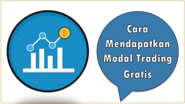 Cara Mendapatkan Modal Trading Gratis