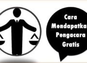 Cara Mendapatkan Pengacara Gratis