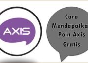 Cara Mendapatkan Poin Axis Gratis