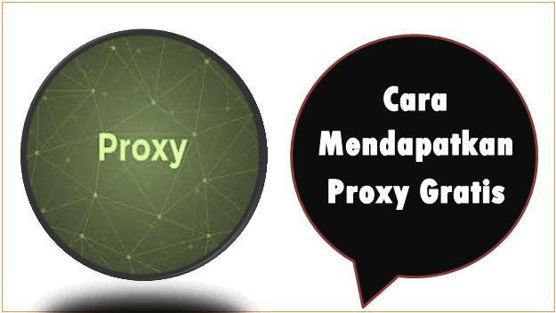 Cara Mendapatkan Proxy Gratis