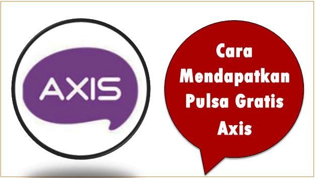 Cara Mendapatkan Pulsa Gratis Axis