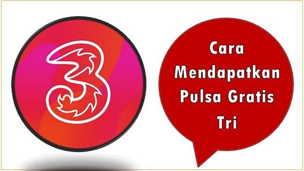 Cara Mendapatkan Pulsa Gratis Tri