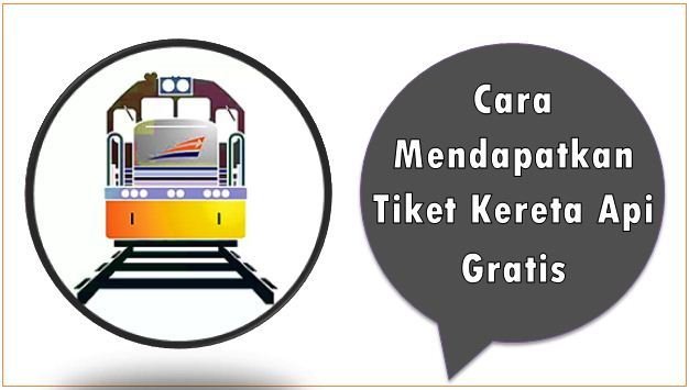 Cara Mendapatkan Tiket Kereta Api Gratis