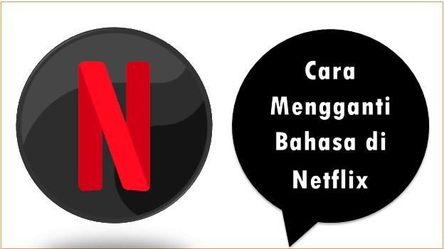 Cara Mengganti Bahasa di Netflix