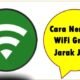 Cara Nembak WiFi Gratis Jarak Jauh