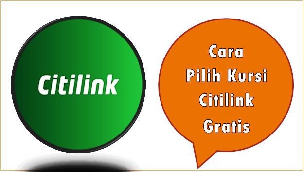 Cara Pilih Kursi Citilink Gratis
