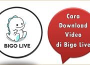 Cara Download Video di Bigo Live