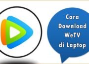 Cara Download WeTV di Laptop