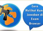 Cara Melihat Kunci Jawaban di Exam Browser