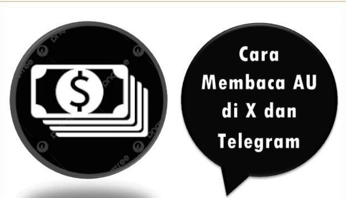 Cara Membaca AU di X dan Telegram