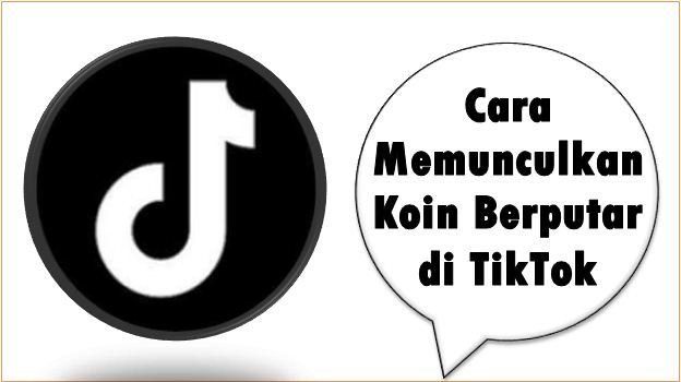 Cara Memunculkan Koin Berputar di TikTok