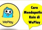 Cara Mendapatkan Koin di WePlay