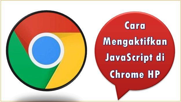 Cara Mengaktifkan JavaScript di Chrome HP
