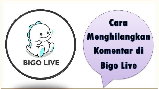 Cara Menghilangkan Komentar di Bigo Live