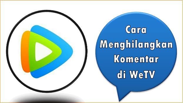 Cara Menghilangkan Komentar di WeTV