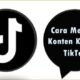 Cara Menjadi Konten Kreator TikTok