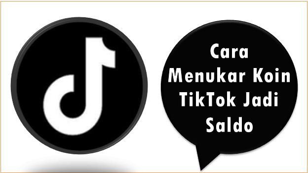 Cara Menukar Koin TikTok Jadi Saldo