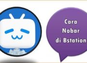 Cara Nobar di Bstation