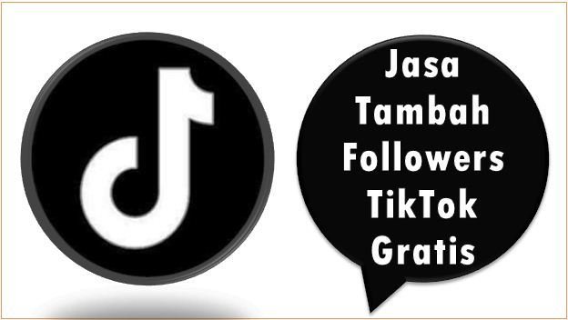 Jasa Tambah Followers TikTok Gratis