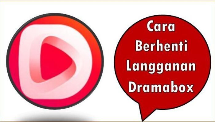 Cara Berhenti Langganan Dramabox