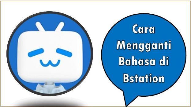 Cara Mengganti Bahasa di Bstation