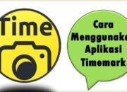 Cara Menggunakan Aplikasi Timemark