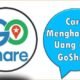 Cara Menghasilkan Uang dari GoShare