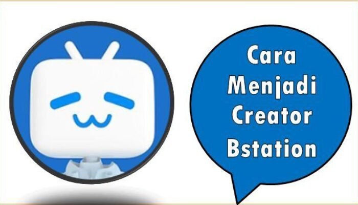 Cara Menjadi Creator Bstation