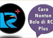 Cara Nonton Bola di RCTI Plus