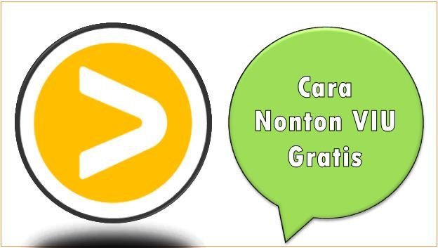 Cara Nonton VIU Gratis