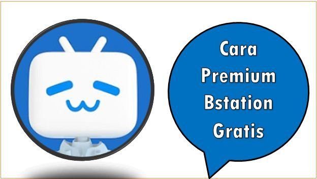 Cara Premium Bstation Gratis