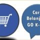 Cara Belanja di GO K-Pop