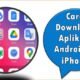 Cara Download Aplikasi Android di iPhone