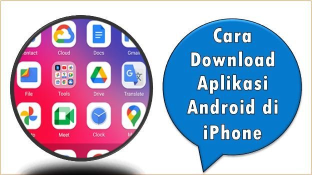 Cara Download Aplikasi Android di iPhone