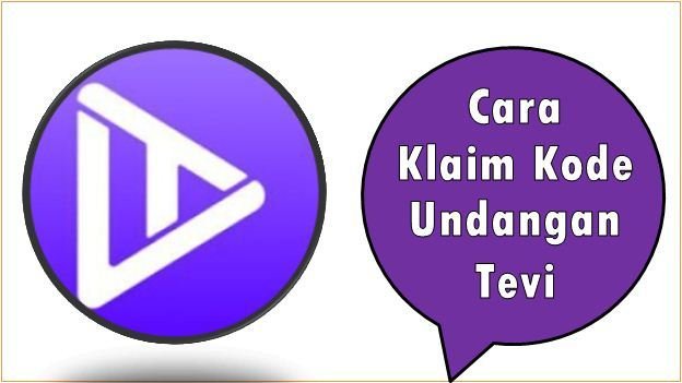 Cara Klaim Kode Undangan Tevi