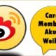 Cara Membuat Akun Weibo
