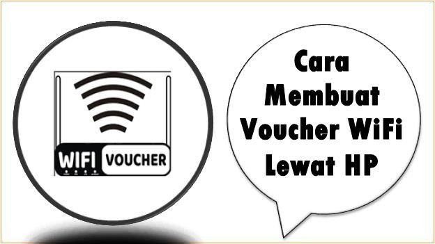 Cara Membuat Voucher WiFi Lewat HP